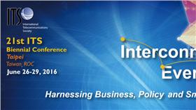 國際電訊傳播學會 ITS 2016年第21屆國際論壇 The 21st Biennial Conference of the International Telecommunications Society in Taiwan 台北晶華酒店